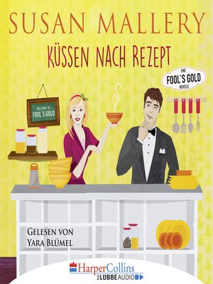cover image of Küssen nach Rezept--Fool's Gold Novelle